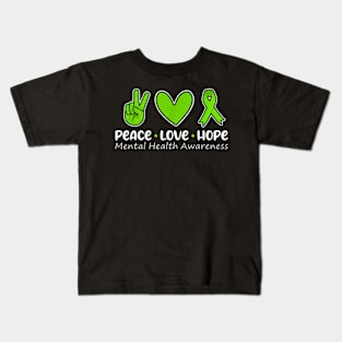 Peace Love Hope Mental Health Awareness Green Kids T-Shirt